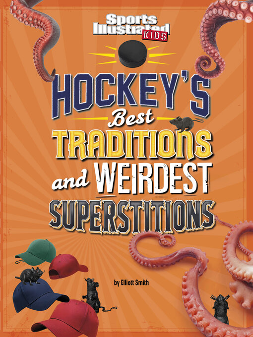 Title details for Hockey's Best Traditions and Weirdest Superstitions by Elliott Smith - Wait list